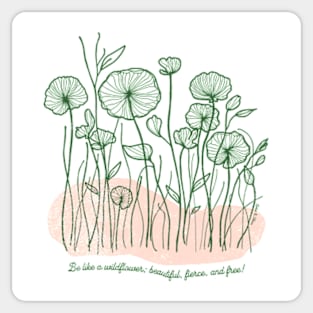 Be Like a Wild Flower Sticker